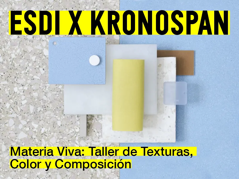 Materia viva, taller de texturas, color y composición de ESDI y Kronospan para la Barcelona Design Week 2026